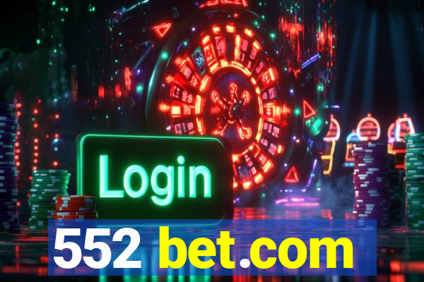 552 bet.com